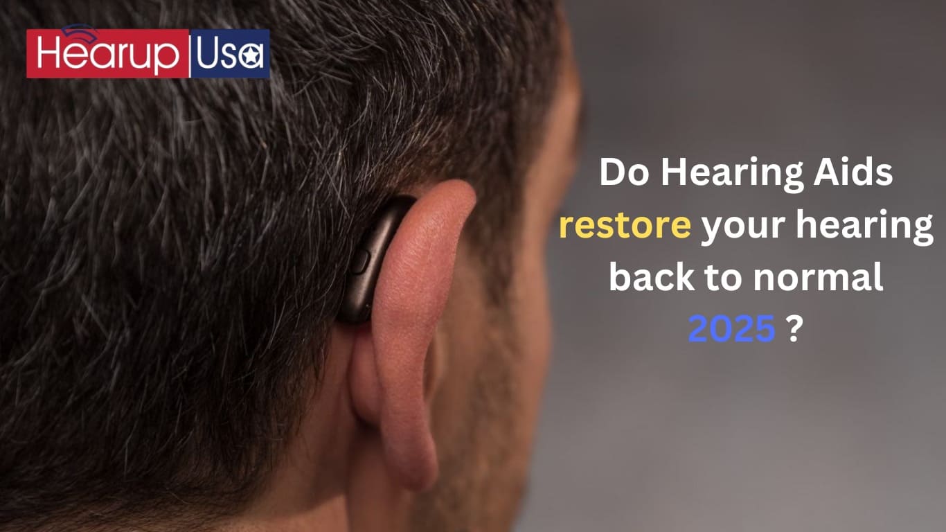 Do Hearing Aids Restore ?